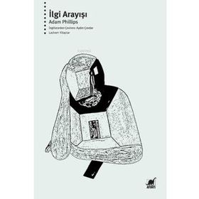 İlgi Arayışı - Adam Phillips