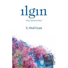 Ilgın - S. Oral Uyan