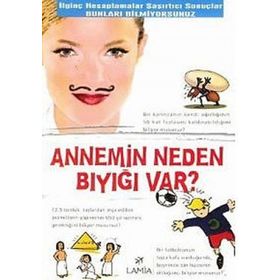İLGİNÇ HESAPLAMALAR ŞAŞIRTICI SONUÇLAR, BUNLARI BILMIYORSUNUZ ANNEMIN NEDEN BIYIĞI VAR - AYŞE DÜZTUTAN