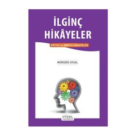 İlginç Hikayeler - Mürşide Uysal