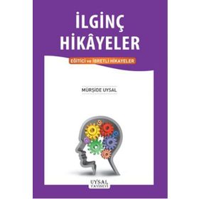 İlginç Hikayeler - Mürşide Uysal