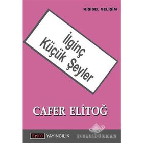 İLGİNÇ KÜÇÜK ŞEYLER - CAFER ELİTOĞ
