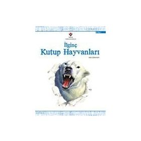 İlginç Kutup Hayvanları - Lan Graham Zeynep Çanakcı
