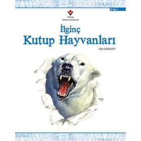 İlginç Kutup Hayvanları - Lan Graham Zeynep Çanakcı