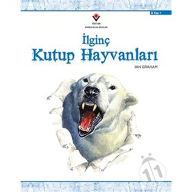 İlginç Kutup Hayvanları - Lan Graham Zeynep Çanakcı