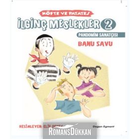 İlginç Meslekler 2 - Köfte ve Patates Pandomim Sanatçısı - Banu Savu