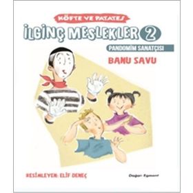 İlginç Meslekler 2 - Köfte ve Patates Pandomim Sanatçısı - Banu Savu