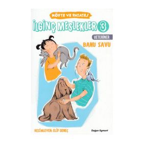 İlginç Meslekler 3-Köfte ve Patates Veteriner - Banu Savu