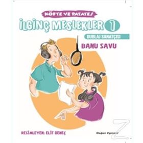 İlginç Meslekler Köfte ve Patates Dublaj Sanatçısı - Banu Savu