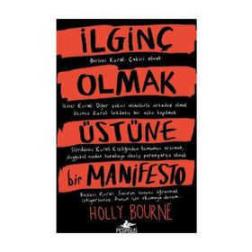 İlginç Olmak Üstüne Bir Manifesto - Holly Bourne