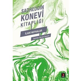 İLÂHÎ NEFHALAR - SADREDDIN KONEVÎ