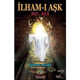 İlham-ı Aşk Hz. Ali - habib Mert