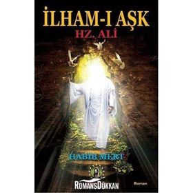 İlham-ı Aşk Hz. Ali - habib Mert