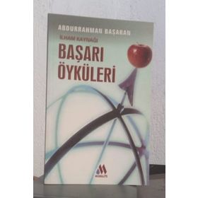 İLHAM KAYNAĞI BAŞARI ÖYKÜLERİ - ABDURRAHMAN BAŞARAN