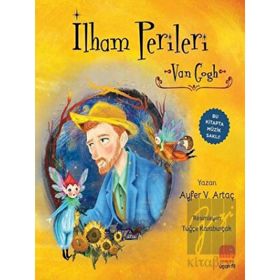 İlham Perileri: Van Gogh - Ayfer V. Artaç