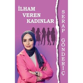 İlham Veren Kadınlar Serap Gönderiç