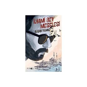 İlhami Bey Meselesi - Alişan Yılmaz