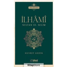 İlhami - Sultan 3. Selim - Nusret Gedik