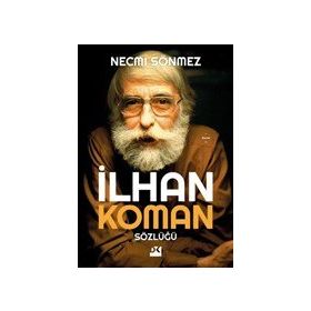 İlhan Koman Sözlüğü - Necmi Sönmez - Doğan Kitap