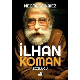 İlhan Koman Sözlüğü - Necmi Sönmez - Doğan Kitap