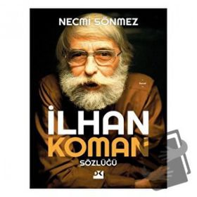 İlhan Koman Sözlüğü - Necmi Sönmez - Doğan Kitap