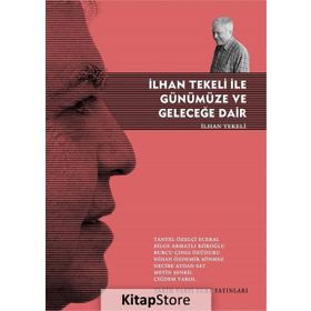 İlhan Tekeli ile Günümüze ve Geleceğe Dair - İlhan Tekeli