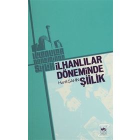 İLHANLILAR DÖNEMİNDE ŞİİLİK - HANIFI ŞAHİN