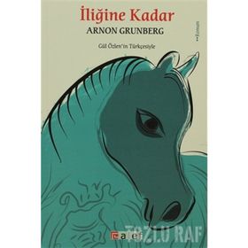İLİĞİNE KADAR - ARNON GRUNBERG