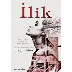 İlik - Tarryn Fisher