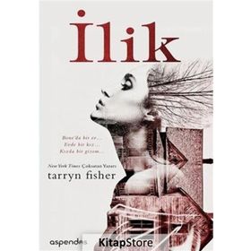 İlik - Tarryn Fisher
