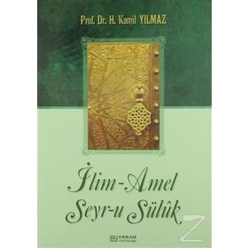 İlim - Amel Seyr-u Süluk - Hasan Kamil Yılmaz