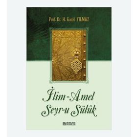 İlim - Amel Seyr-u Süluk - Hasan Kamil Yılmaz