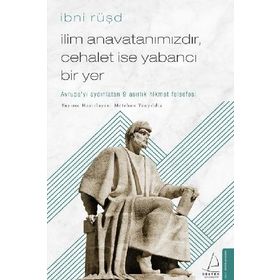 İlim Anavatanımızdır Cehalet İse Yabancı Bir Yer - İbni Rüşd