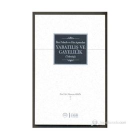 İlim Felsefe ve Din Açısından Yaratılış ve Gayelilik - Hüseyin Aydın