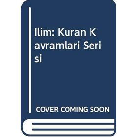 İlim Kur an Kavramları Serisi - Süleyman Dilmen