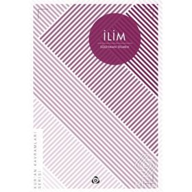 İlim Kur an Kavramları Serisi - Süleyman Dilmen