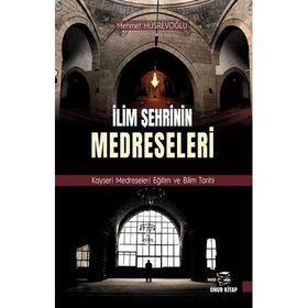 İlim Şehrinin Medreseleri - Mehmet Hüsrevoğlu