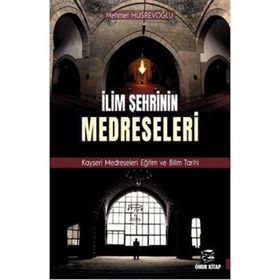 İlim Şehrinin Medreseleri - Mehmet Hüsrevoğlu