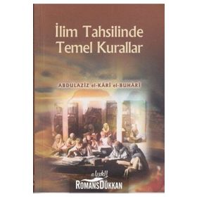 İlim Tahsillerinde Temel Kurallar - abdullaziz el kari el buhari