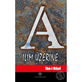 İlim Üzerine - İbn-i Rüşd