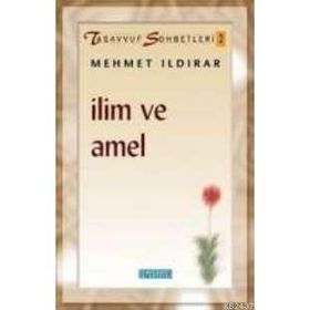 İLİM VE AMEL - MEHMET ILDIRAR