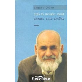 İLIM VE HAREKET ADAMI MEHMET SAID ERTÜRK - MEHMET ÇELEN