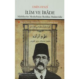 İLİM VE İRADE (MADDECILERE RED) - EMIN FEYZI