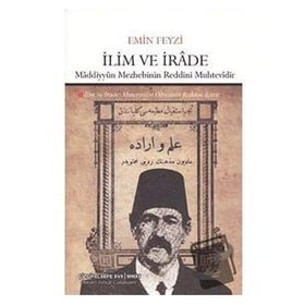 İLİM VE İRADE (MADDECILERE RED) - EMIN FEYZI
