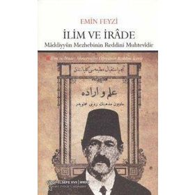İLİM VE İRADE MADDIYYUN MEZHEBININ REDDINI MUHTEVIDIR - EMIN FEYZI