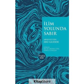 İlim Yolunda Sabır - Abdulfettah Ebu Gudde