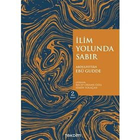 İlim Yolunda Sabır - Abdulfettah Ebu Gudde