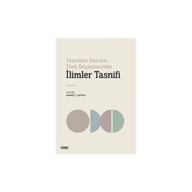 İlimler Tasnifi Tanzimat Sonrası Türk Düşüncesinde - Ahmet Çapku