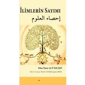 İLİMLERİN SAYIMI İHSÂU'L - ULÛM - FÂRÂBÎ