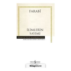 İLİMLERİN SAYIMI İHSÂU'L - ULÛM - FÂRÂBÎ